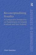 Cover of Reconceptualising Penality: A Comparative Perspective on Punitiveness in Ireland, Scotland and New Zealand
