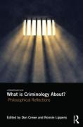 Cover of What is Criminology About? Philosophical Reflections
