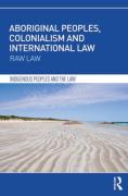 Cover of Aboriginal Peoples, Colonialism and International Law: Raw Law