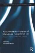Cover of Accountability for Violations of International Humanitarian Law: Essays in Honour of Tim McCormack