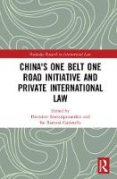 Cover of China's One Belt One Road Initiative and Private International Law