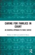 Cover of Caring for Families in Court: An Essential Approach to Family Justice