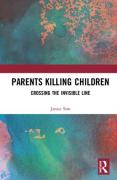 Cover of Parents Killing Children: Crossing the Invisible Line