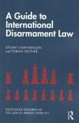 Cover of A Guide to International Disarmament Law