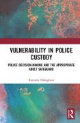 Cover of Vulnerability in Police Custody: Police Decision-making and the Appropriate Adult Safeguard