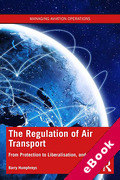 Cover of The Regulation of Air Transport: From Protection to Liberalisation, and Back Again (eBook)