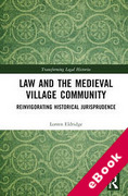 Cover of Law and the Medieval Village Community: Reinvigorating Historical Jurisprudence (eBook)
