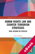 Cover of Human Rights Law and Counter Terrorism Strategies: Dead, Detained or Stateless (eBook)