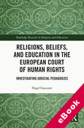 Cover of Religions, Beliefs and Education in the European Court of Human Rights: Investigating Judicial Pedagogies (eBook)