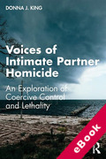 Cover of Voices of Intimate Partner Homicide: An Exploration of Coercive Control and Lethality (eBook)