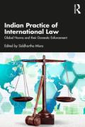 Cover of Indian Practice of International Law: Global Norms and their Domestic Enforcement