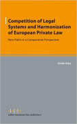 Cover of Competition of Legal Systems and Harmonization of European Private Law: New Paths in a Comparative Perspective