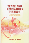 Cover of Trade and Receivables Finance: A Practical Guide to Risk Evaluation and Structuring