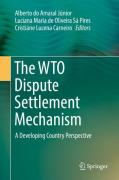 Cover of The WTO Dispute Settlement Mechanism: A Developing Country Perspective