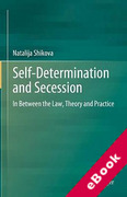 Cover of Self-Determination and Secession: In Between the Law, Theory and Practice (eBook)