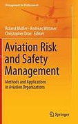 Cover of Aviation Risk and Safety Management: Methods and Applications in Aviation Organizations