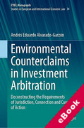 Cover of Environmental Counterclaims in Investment Arbitration: Deconstructing the Requirements of Jurisdiction, Connection and Cause of Action (eBook)