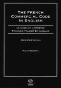 Cover of The French Commercial Code in English 2023-2024: Le Code de Commerce Francais Traduit en Anglais