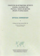 Cover of Convention on International Interests in Mobile Equipment and Protocol Thereto on Matters Specific to Space Assets: Official Commentary
