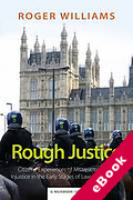 Cover of Rough Justice: Citizens&#8217; Experiences of Mistreatment and Injustice in the Early Stages of Law Enforcement (eBook)