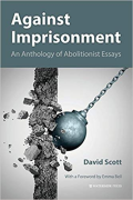 Cover of Against Imprisonment: An Anthology of Abolitionist Essays